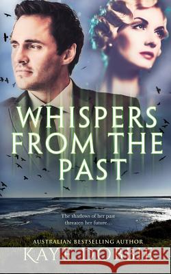 Whispers From The Past Dobbie, Kaye 9780648138433 Kaye Dobbie - książka