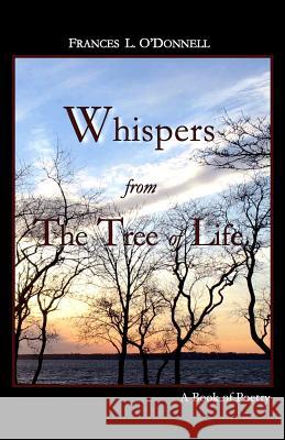 Whispers From The Tree Of Life O'Donnell, Frances L. 9780615143248 Writing House Press - książka