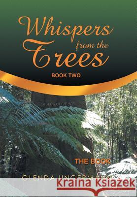Whispers from the Trees: The Book Glenda Ungermann 9781796001617 Xlibris Au - książka