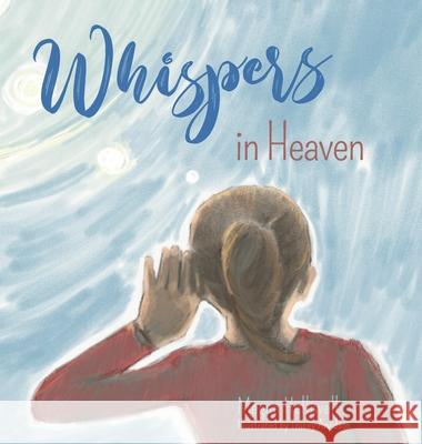 Whispers in Heaven Megan Helliwell Tracey Arvidson 9780578378190 Megan Helliwell - książka