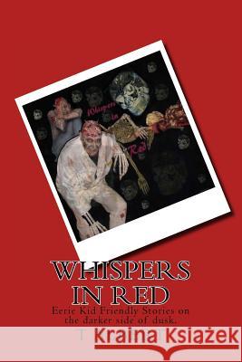 Whispers In Red: Eerie Kid Friendly Stories on the darker side of dusk. Gitzke, Ted 9781507696002 Createspace - książka