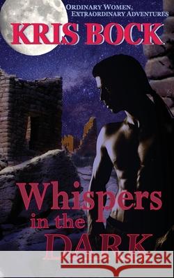 Whispers in the Dark Kris Bock 9780615582238 Pig River Press - książka
