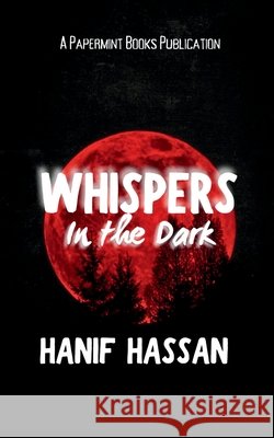 Whispers in the Dark Hanif Hassan 9798898797003 Notion Press - książka