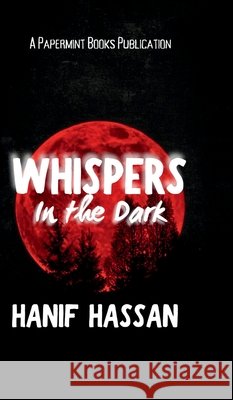 Whispers in the Dark Hanif Hassan 9798898797010 Notion Press - książka