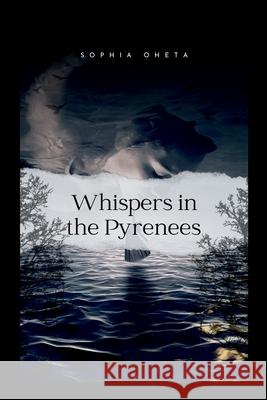 Whispers in the Pyrenees Oheta Sophia 9788616819445 OS Pub - książka