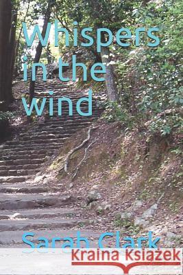 Whispers in the Wind Sarah Clark 9781731437488 Independently Published - książka