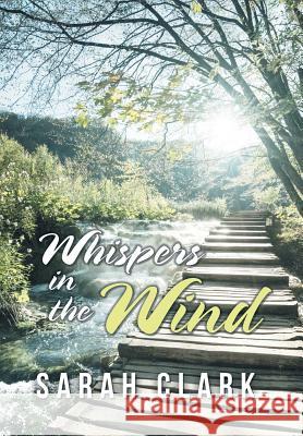 Whispers in the Wind Sarah Clark   9781796019841 Xlibris Us - książka