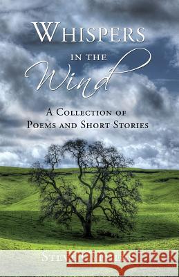 Whispers in the Wind: A Collection of Poems and Short Stories Steve Cyphers 9781626524347 Mill City Press, Inc. - książka