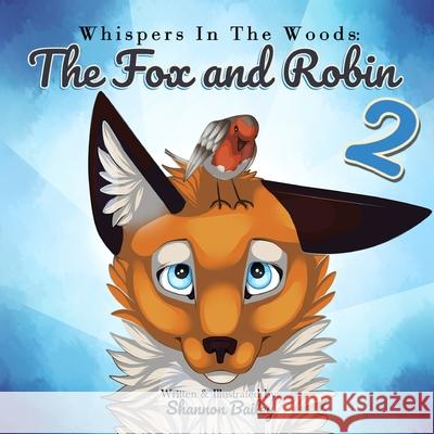 Whispers in the Woods: The Fox and Robin 2 Shannon Bailey Shannon Bailey 9782863707050 Shannon Bailey - książka