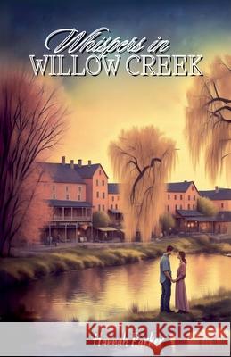 Whispers in Willow Creek Hannah Parker 9798224068678 Hannah Parker - książka