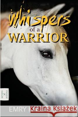 Whispers Of A Warrior Yvan C. Goudard Emry Kale Owens 9781482615692 Createspace Independent Publishing Platform - książka