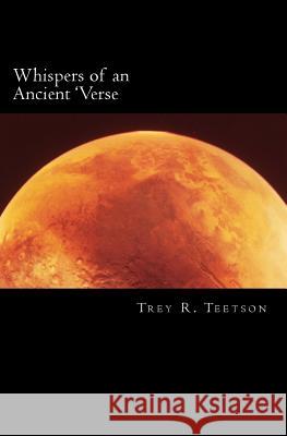 Whispers of an Ancient 'Verse: A Collection of Science Fiction Poetry Trey R. Teetson Meredith Harper 9781475082234 Createspace - książka