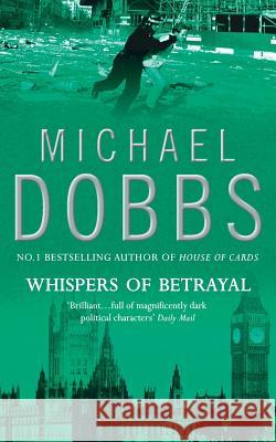Whispers of Betrayal Michael Dobbs 9780006497998 HARPERCOLLINS PUBLISHERS - książka
