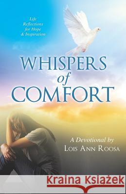 Whispers of Comfort Lois Ann Roosa 9781545611241 Xulon Press - książka