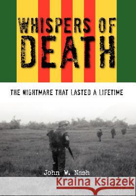 Whispers of Death: The Nightmare That Lasted a Lifetime Nash, John W. 9781465374882 Xlibris Corporation - książka