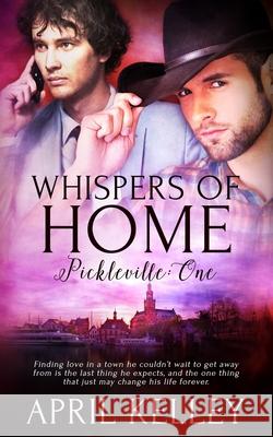 Whispers of Home April Kelley 9781091773066 Independently Published - książka