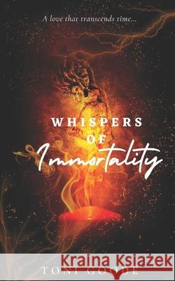 Whispers of Immortality Toni Goode   9798395529114 Independently Published - książka