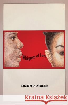Whispers of Love Michael Atkinson 9781608628216 E-Booktime, LLC - książka