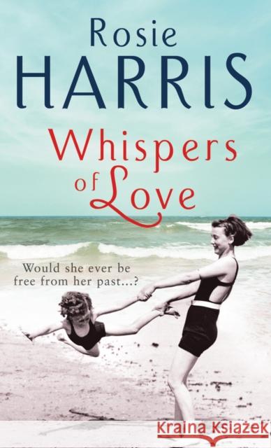 Whispers of Love : A Cardiff Family Saga Rosie Harris 9780099527428  - książka