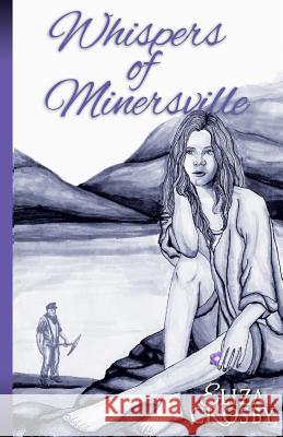 Whispers Of Minersville Crosby, Eliza 9781511584098 Createspace - książka