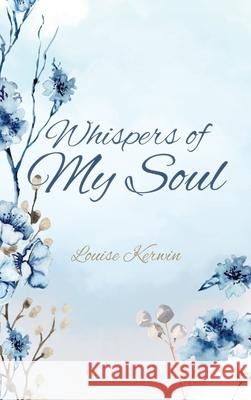 Whispers of My Soul Louise Kerwin 9780645336221 Louise Kerwin - książka