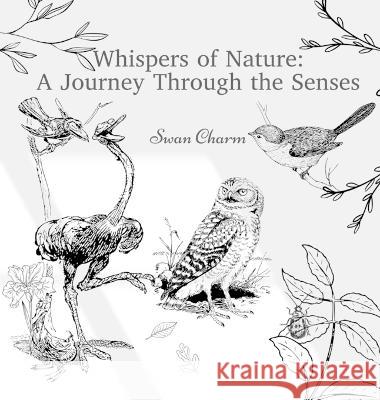Whispers of Nature: A Journey Through the Senses Swan Charm   9789916724712 Swan Charm Publishing - książka