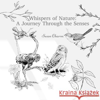 Whispers of Nature: A Journey Through the Senses Swan Charm   9789916724729 Swan Charm Publishing - książka