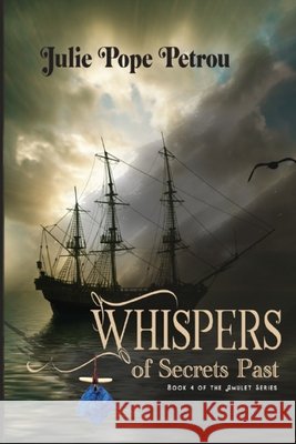 Whispers of Secrets Past: Book 4 of the Amulet Series Mitchell, Karen, Pope Petrou, Julie 9798996175406 Jpp Creative - książka