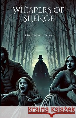Whispers of Silence: A Descent into Terror David Moore 9798339278559 Independently Published - książka