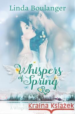 Whispers of Spring Linda Boulanger 9781617522208 Treasureline Publishing - książka