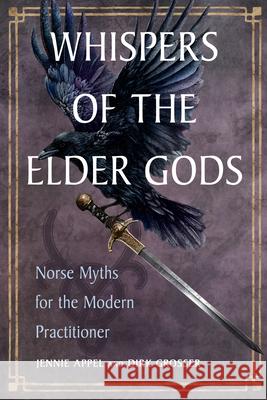 Whispers of the Elder Gods: Norse Myths for the Modern Practitioner Dirk Grosser 9781950253753 Hierophant Publishing - książka