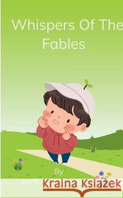 Whispers Of The Fables Aarti Anandkumar Patil 9789373143958 Bookleaf Publishing - książka