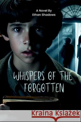 Whispers of the Forgotten Ethan Shadows 9798869397102 Ethan Shadows - książka