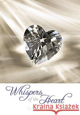 Whispers of The Heart Keith A. Phillips 9781452023052 AuthorHouse - książka