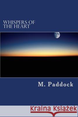 Whispers of the Heart Michael D. Paddock 9781494701123 Createspace - książka