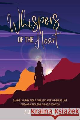 Whispers of the Heart Amy N. Kaplan Stephanie Swann 9781962613071 Misfit Pages - książka