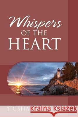 Whispers of the Heart Trisha Campbell 9781977254733 Outskirts Press - książka