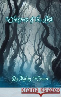 Whispers of the Lost Marley O'Connor 9798330311873 Marley O - książka