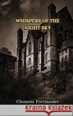 Whispers of the Night Sky Clement Portlander 9789916850084 Creative Arts Management Ou - książka