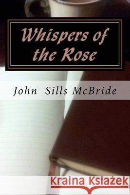 Whispers of the Rose John K. Sills 9781492970354 Createspace - książka