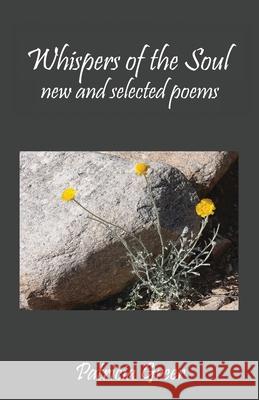 Whispers of the Soul: New and Selected Poems Patricia Greer 9781630519926 Chiron Publications - książka