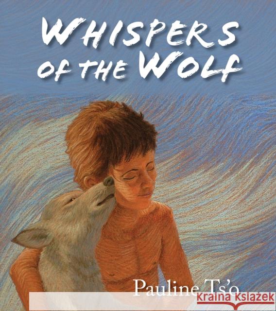 Whispers of the Wolf Pauline Ts'o 9781937786458 Wisdom Tales - książka