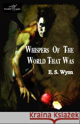 Whispers of the World That Was E. S. Wynn   9781907737664 Immanion Press - książka