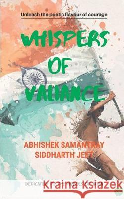 Whispers of Valiance Siddharth Jeet Abhishek Samantray 9789388762007 Woven Words Publishers - książka