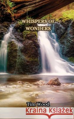 Whispers of Wonders Tim Wood 9789916851623 Creative Arts Management Ou - książka