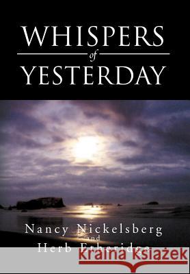 Whispers of Yesterday Nancy Nickelsberg Herb Etheridge 9781469141107 Xlibris Corporation - książka