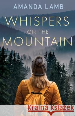 Whispers on the Mountain Amanda Lamb 9781611536072 Torchflame Books - książka