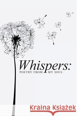 Whispers: Poetry from My Soul Carol Stone-Taylor 9781483409856 Lulu Publishing Services - książka