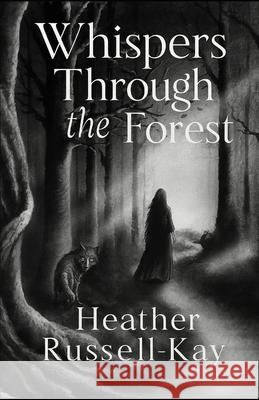 Whispers Through the Forest Heather Russell-Kay 9781919363608 Heather Russell-Kay - książka