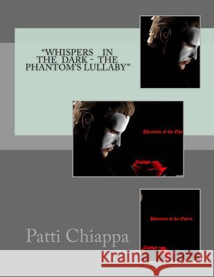 Whisphers In The dark- Phantom's Lullaby Chiappa, Patti 9781497515222 Createspace - książka